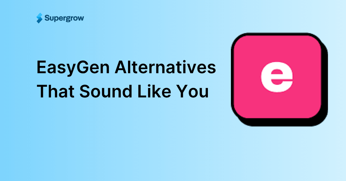 6 Best EasyGen Alternatives for LinkedIn Growth (2026)