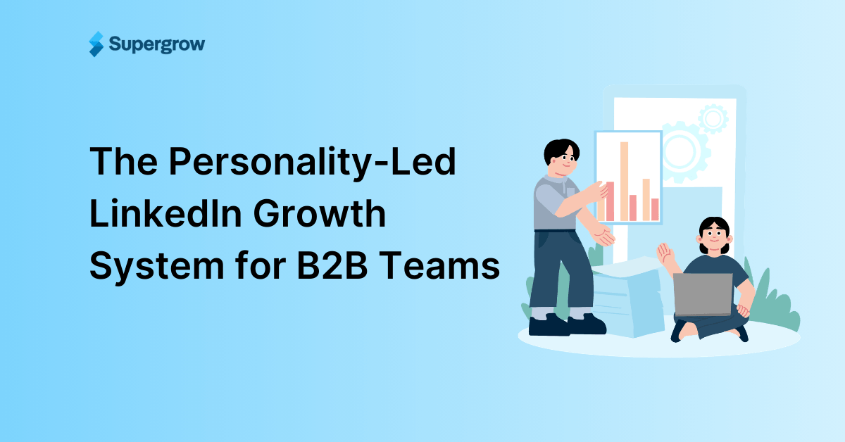 The Personality-Led Growth Engine: A Framework for Executive-Led LinkedIn Growth