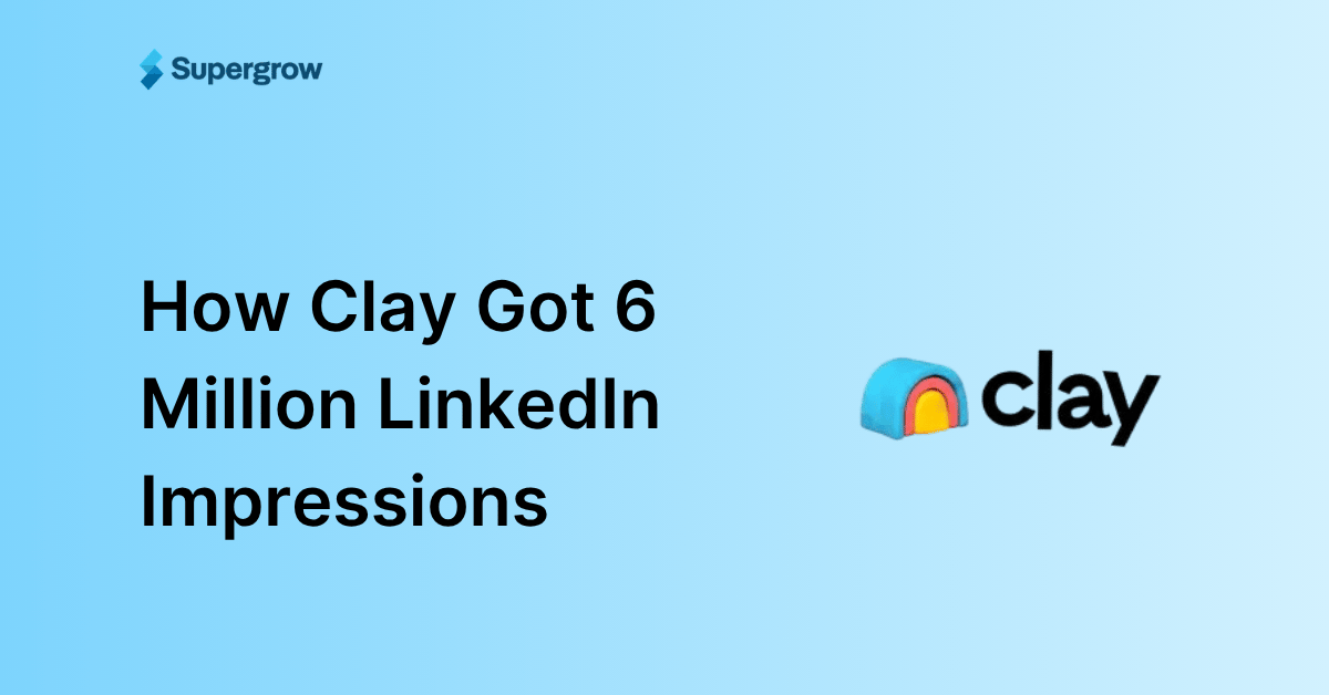 How Clay Got 6 Million LinkedIn Impressions in One Quarter From Employee-Led Content