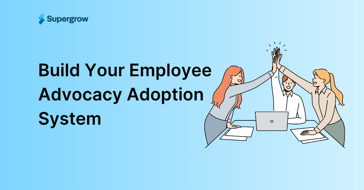 How to Increase Employee Advocacy Adoption Without Forcing Participation