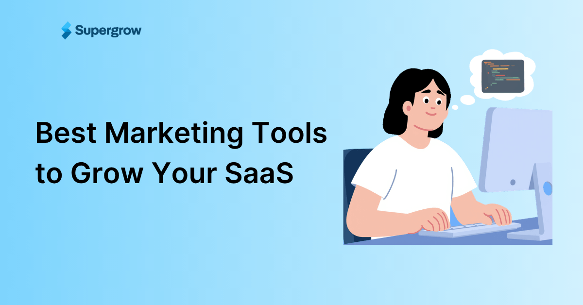 16 Best SaaS Marketing Tools in 2026 to Grow Your SaaS